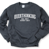 Overthinking All Day Every Day Shirt